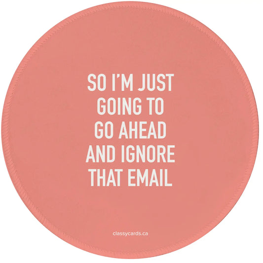 Ignore Email Mousepad