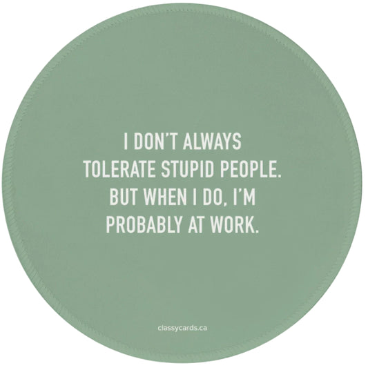 Tolerate People Mousepad