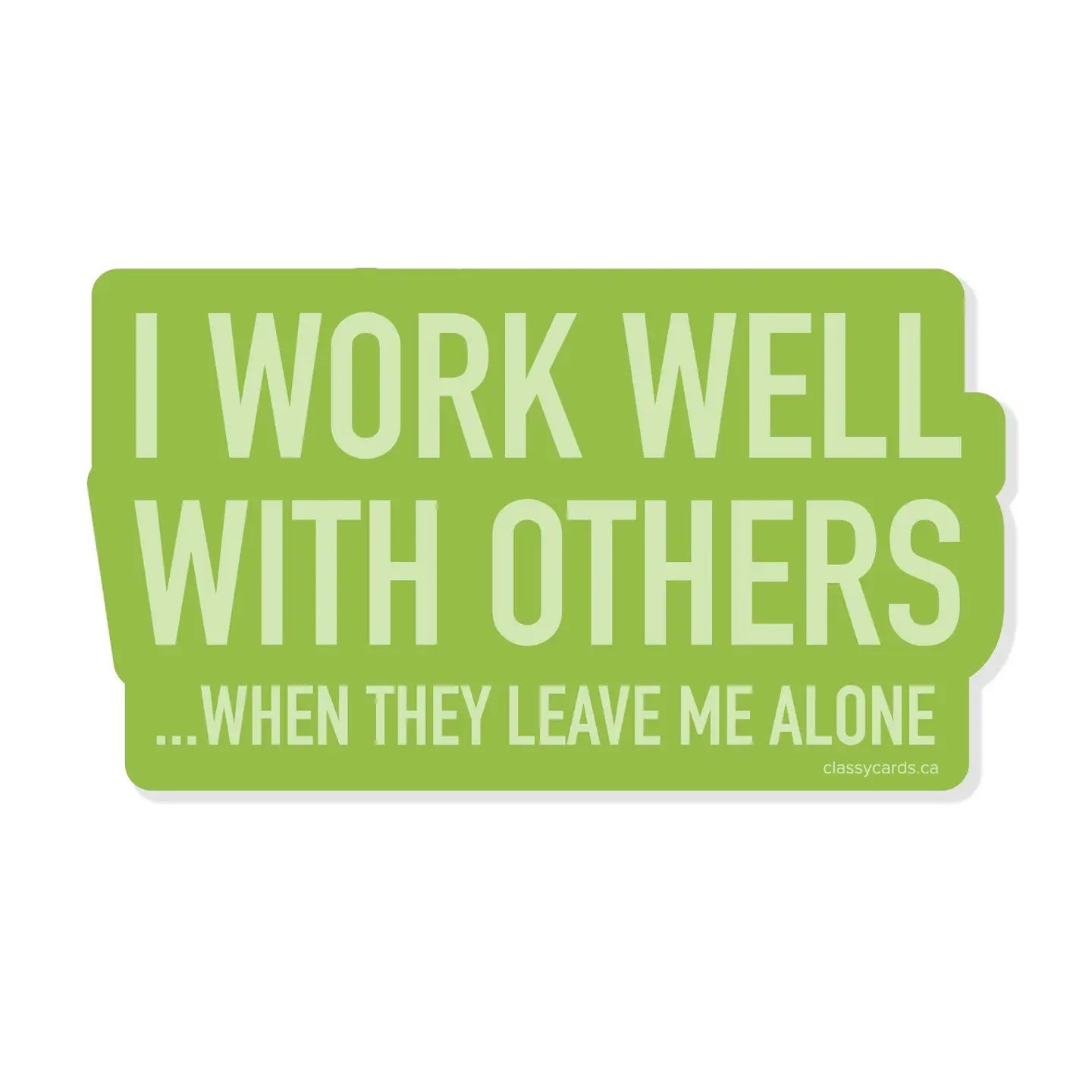 Work Well With Others Sticker