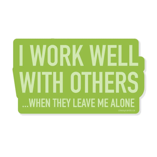 Work Well With Others Sticker
